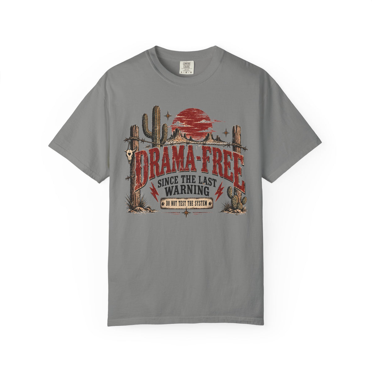 Drama-Free Western T-Shirt – “Drama Free Since the Last Warning” Desert Graphic
