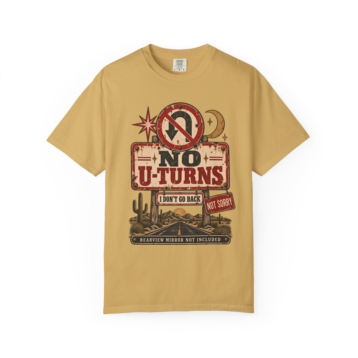 No U-Turns | I Don't Go Back | Vintage Roadside Oversized Tee