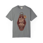 Still Hot. Just Tired. — Unapologetically Broken Vintage Motel Tag Tee