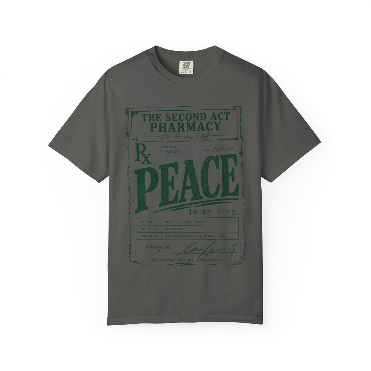 Peace Is My Drug  | The Second Act Pharmacy Divorce Graphic Shirt