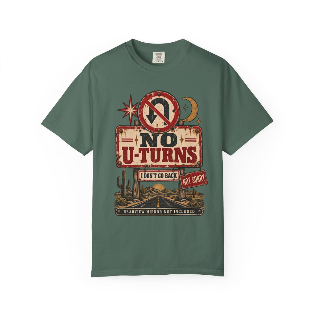 No U-Turns | I Don't Go Back | Vintage Roadside Oversized Tee