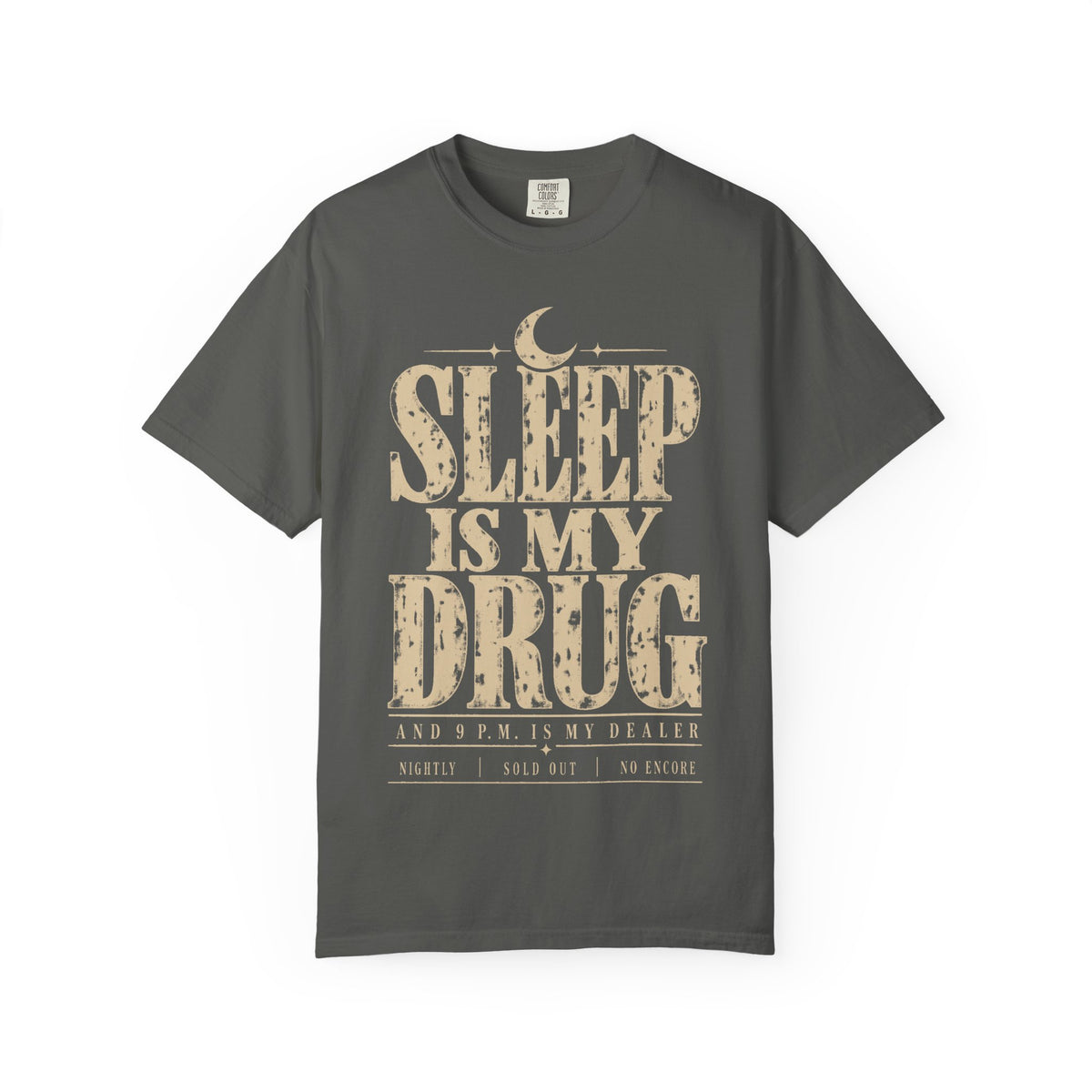 Sleep Is My Drug T‑Shirt — Funny Night Owl Graphic Tee