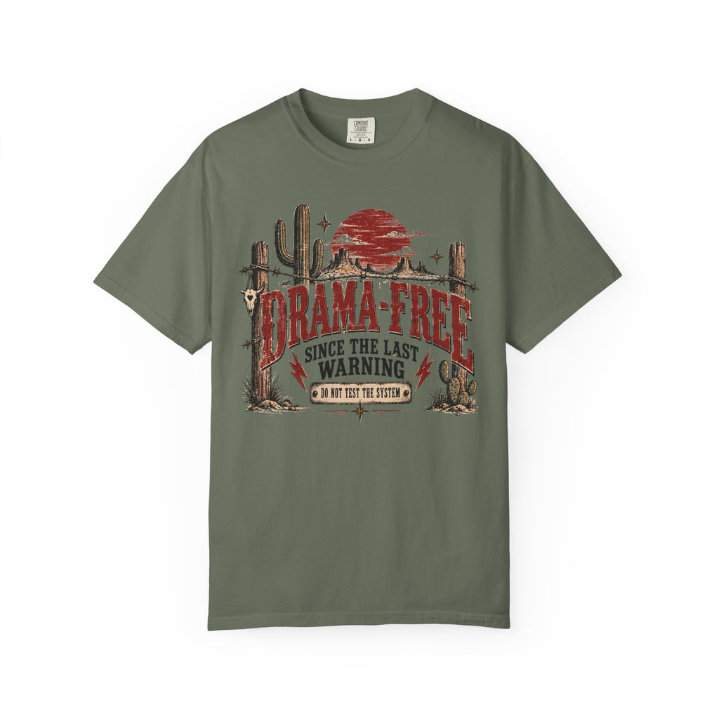 Drama-Free Western T-Shirt – “Drama Free Since the Last Warning” Desert Graphic