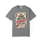 Too Much Woman? Graphic T-Shirt — Vintage Playing Card Design