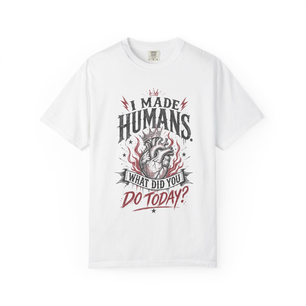 I Made Humans. What Did You Do Today? | Vintage Mom Graphic Shirt