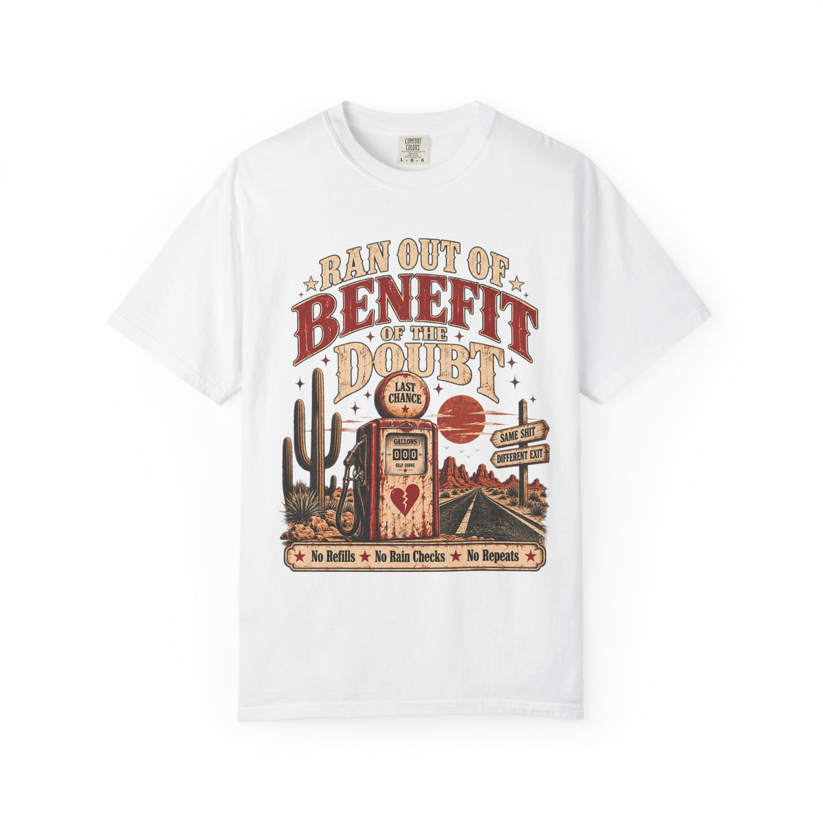 Benefit of Doubt Desert T-Shirt — 'Ran Out of Benefit of the Doubt' Vintage Gas Pump Graphic