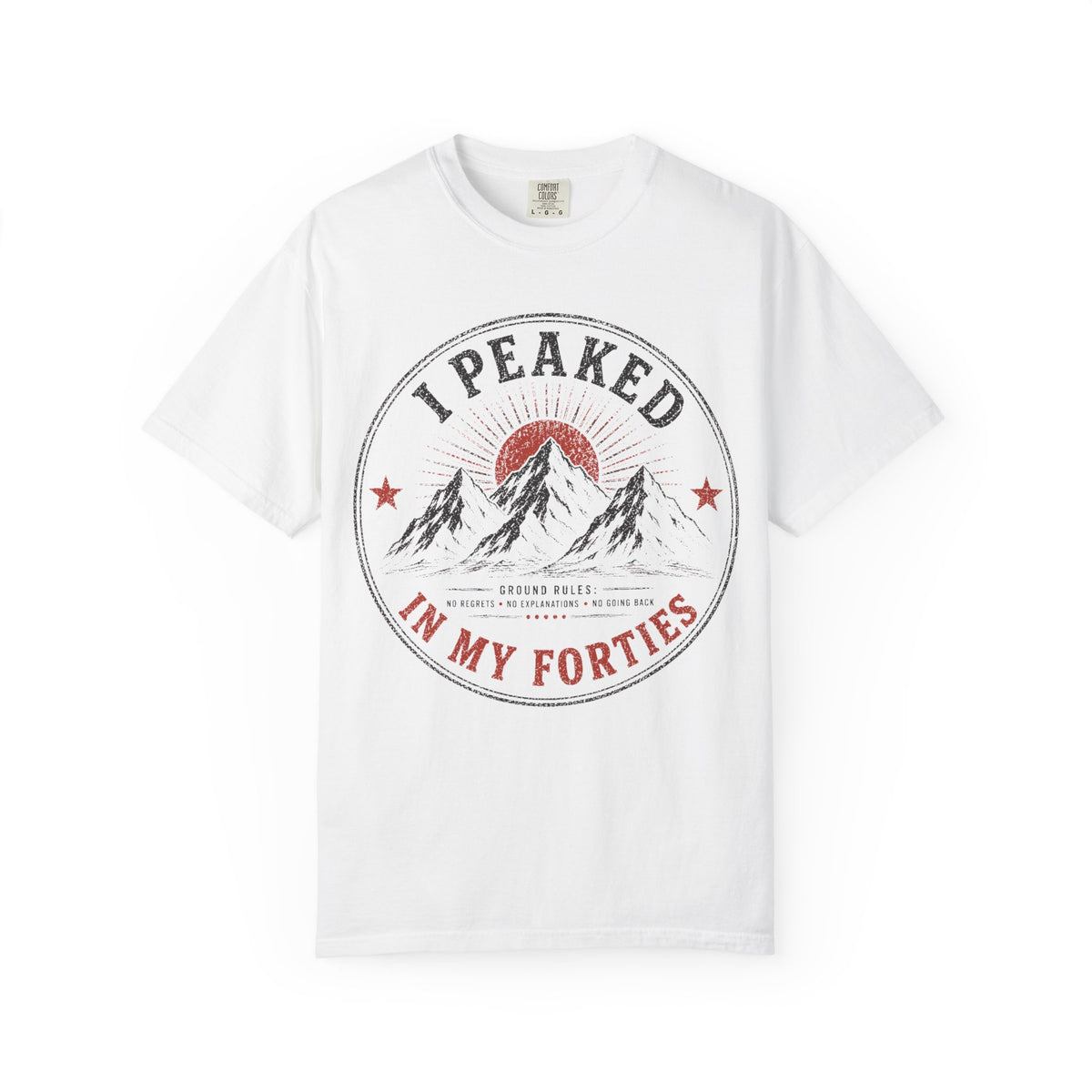 I Peaked In My Forties Mountain T-Shirt