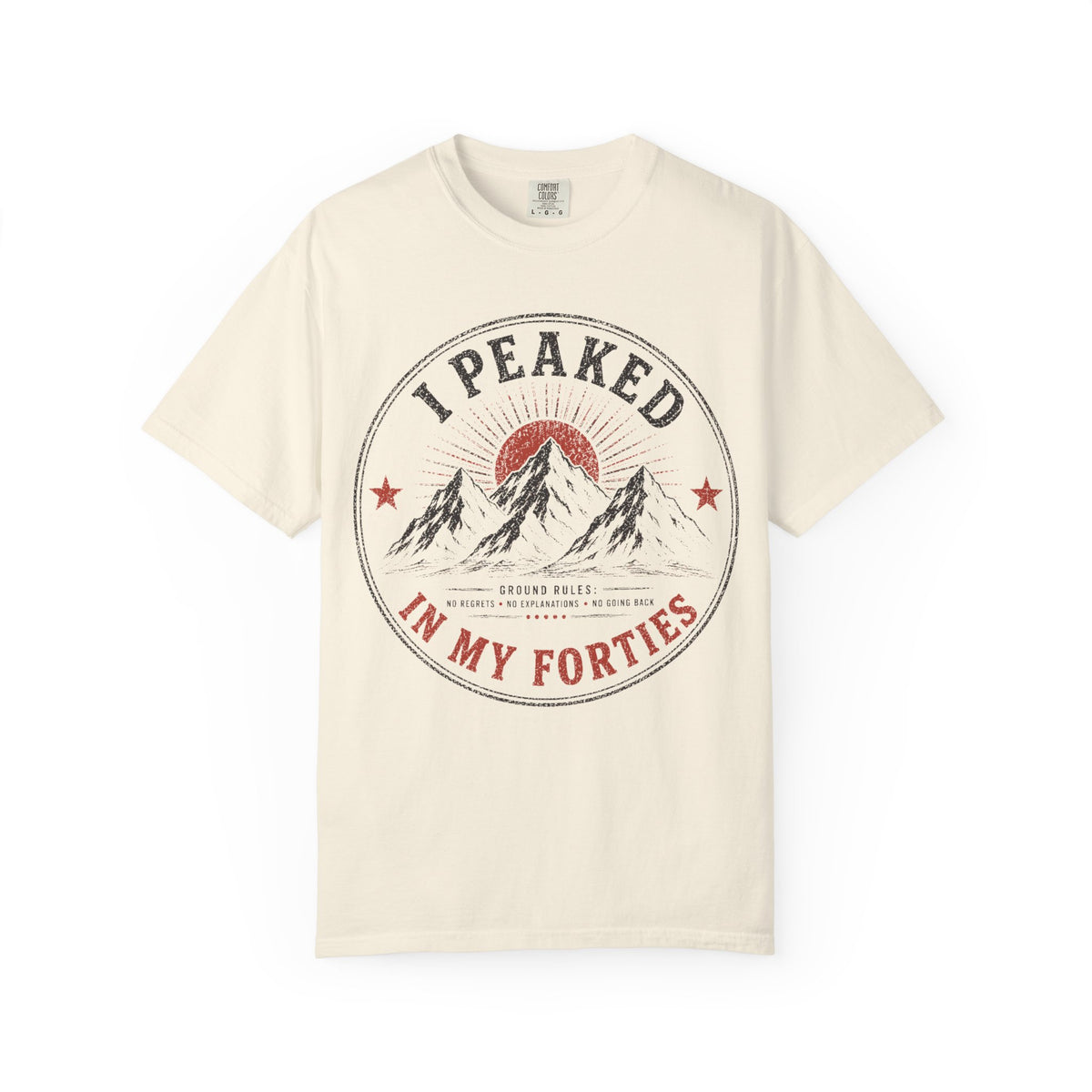 I Peaked In My Forties Mountain T-Shirt