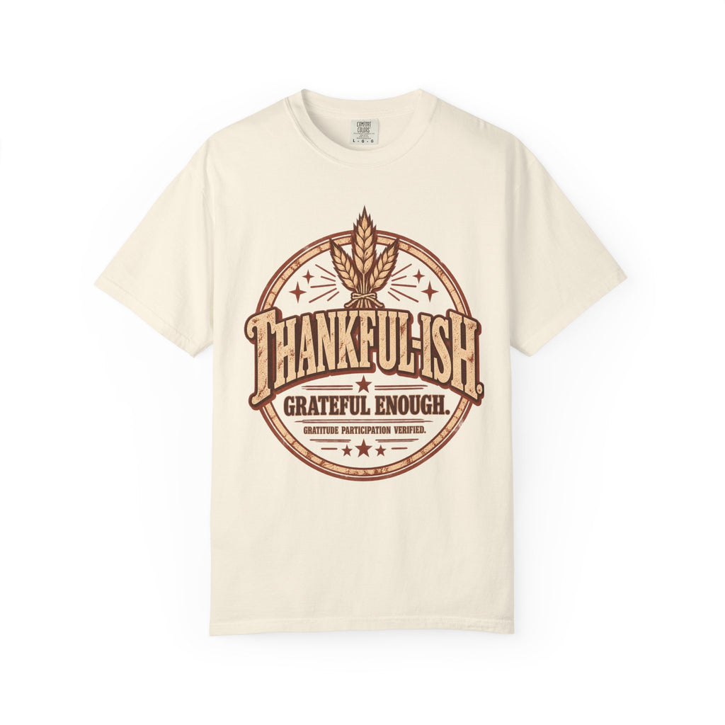 Thankful-ish. Grateful Enough. | Vintage Thanksgiving Oversized Tee