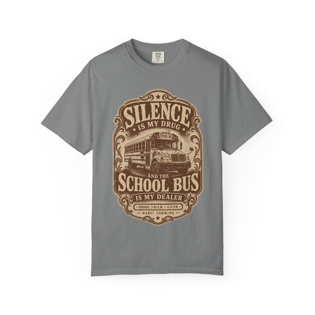 Silence Is My Drug Tee | Funny School Bus Mom Graphic Shirt