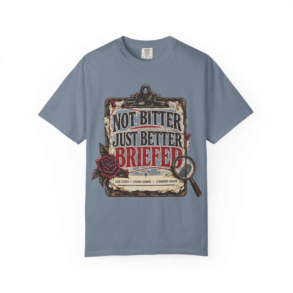 Not Bitter, Just Better Briefed - Vintage Case File Tee