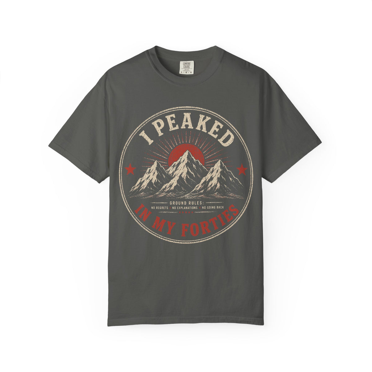 I Peaked in My Forties Mountain T-Shirt