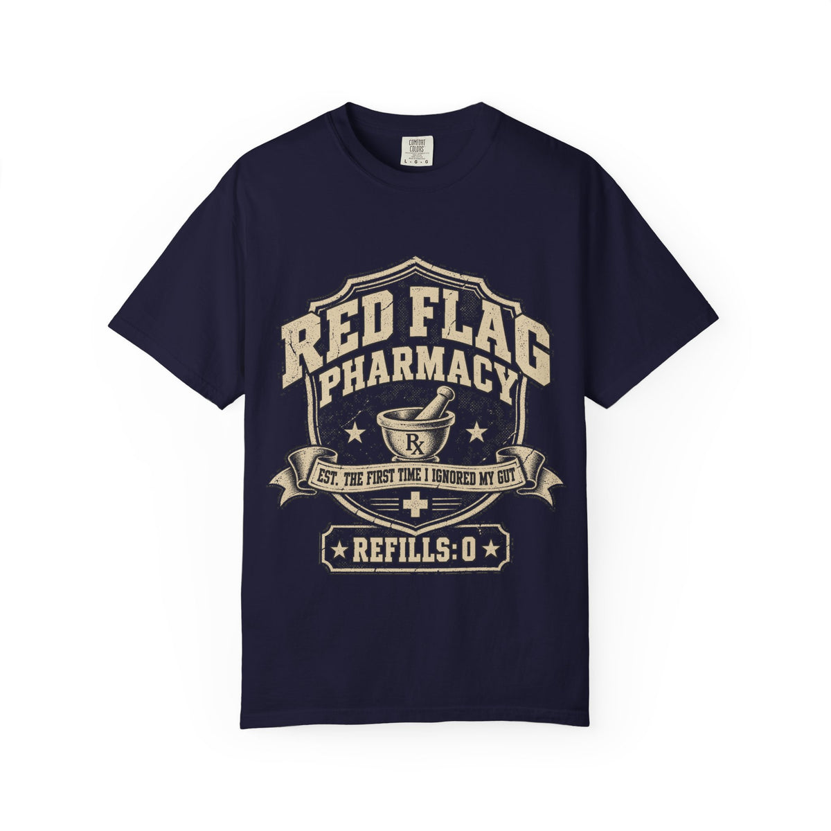 Red Flag Pharmacy T-Shirt — Funny Dating Graphic Tee (Refills: 0)