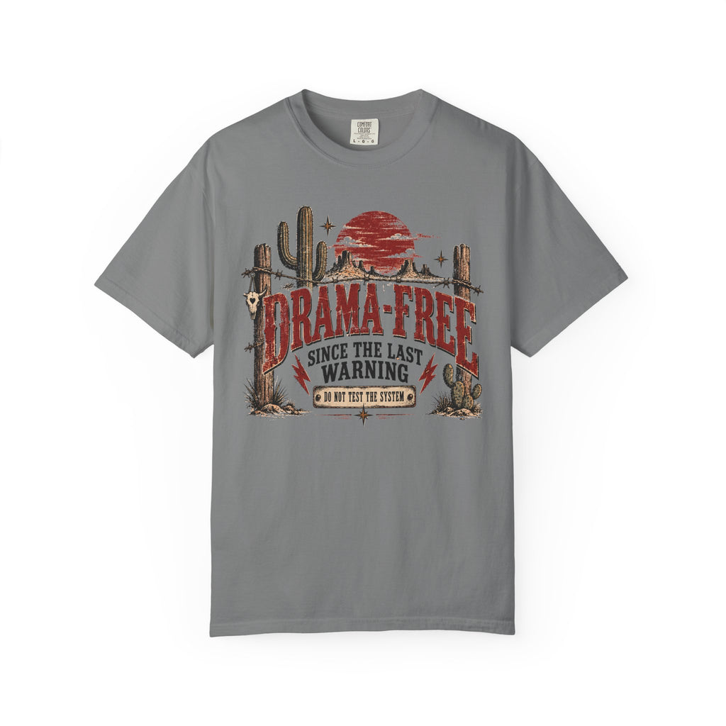 Drama-Free Western T-Shirt – “Drama Free Since the Last Warning” Desert Graphic