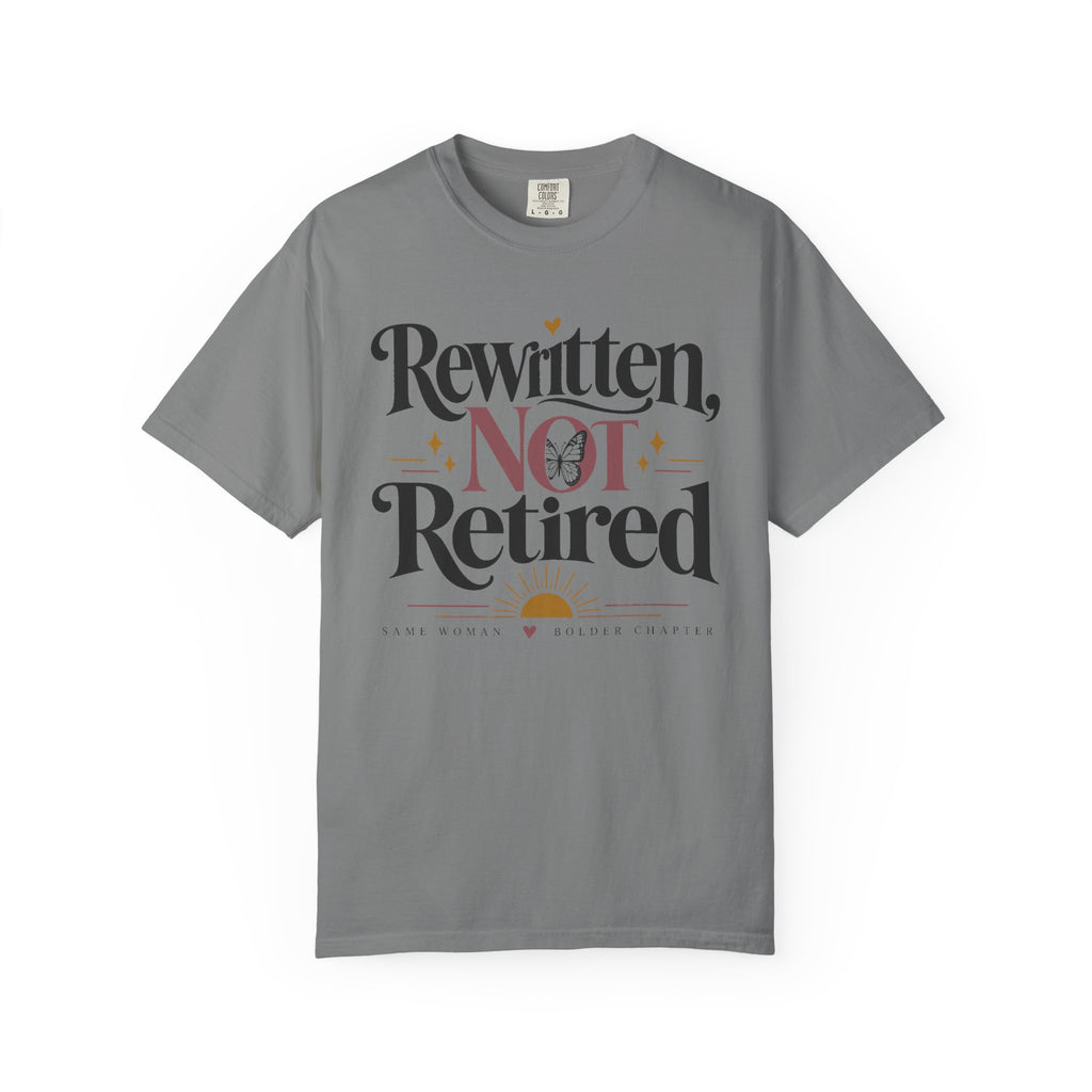 Rewritten Not Retired T-Shirt — Retirement & New Chapter Gift