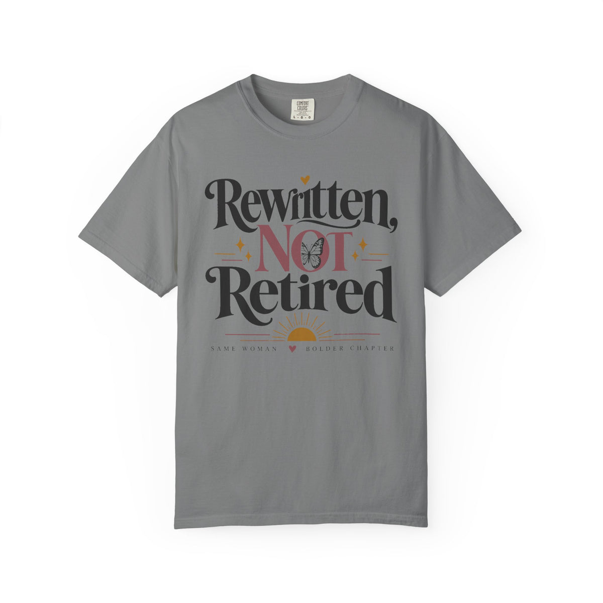 Rewritten Not Retired T-Shirt — Retirement & New Chapter Gift