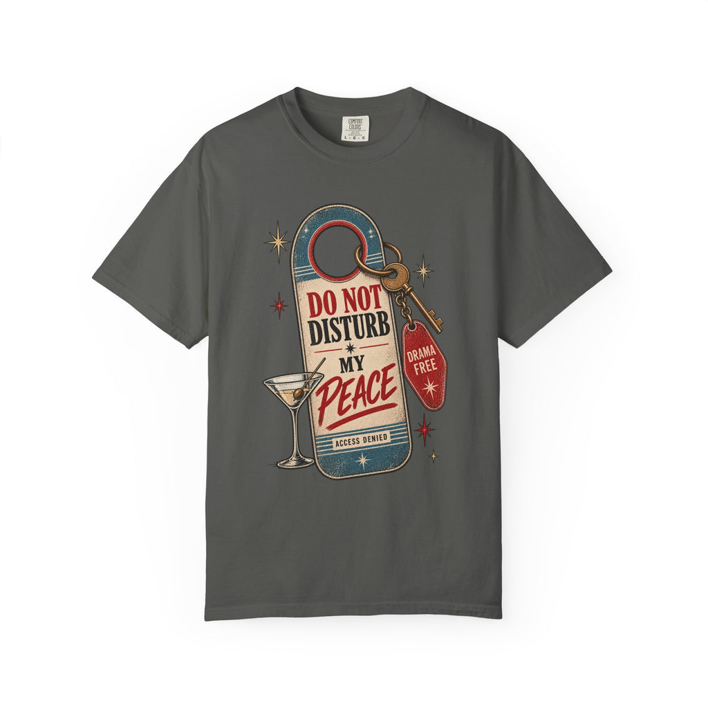 Do Not Disturb My Peace T‑Shirt