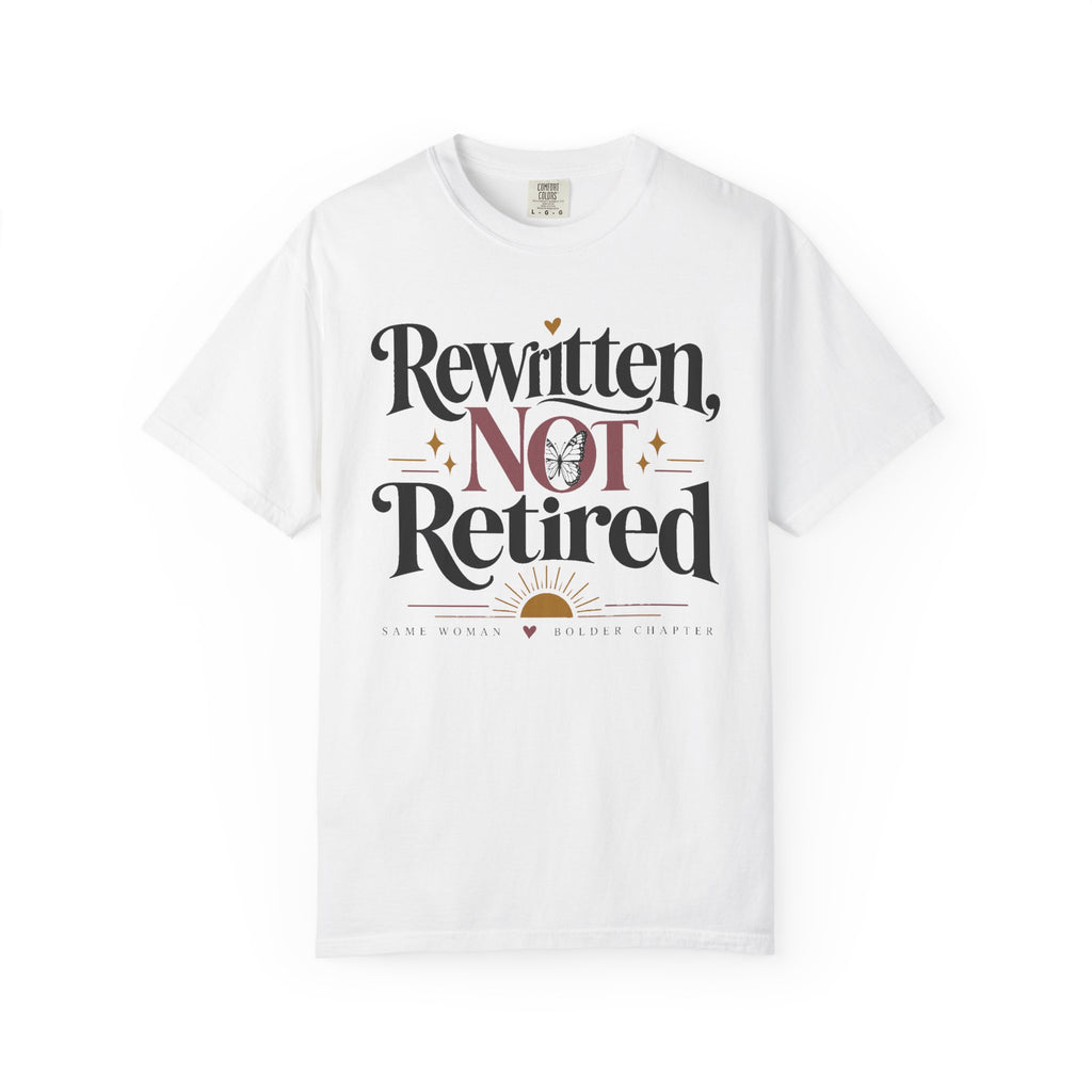 Rewritten Not Retired T-Shirt — Retirement & New Chapter Gift
