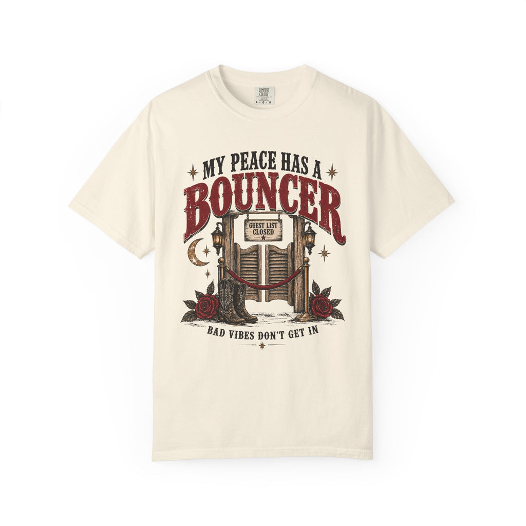 My Peace Has a Bouncer T-Shirt — Bad Vibes Don’t Get In Graphic Tee