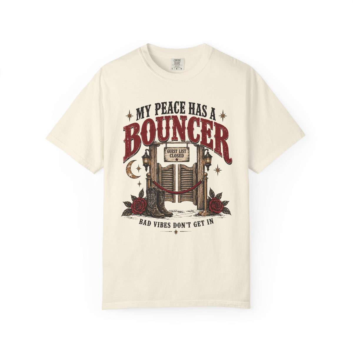My Peace Has a Bouncer T-Shirt — Bad Vibes Don’t Get In Graphic Tee