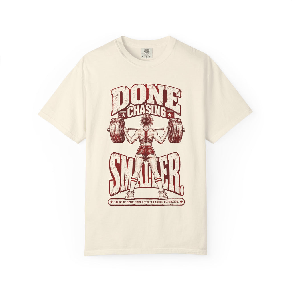 Done Chasing Smaller. – Vintage Women’s Strength Tee