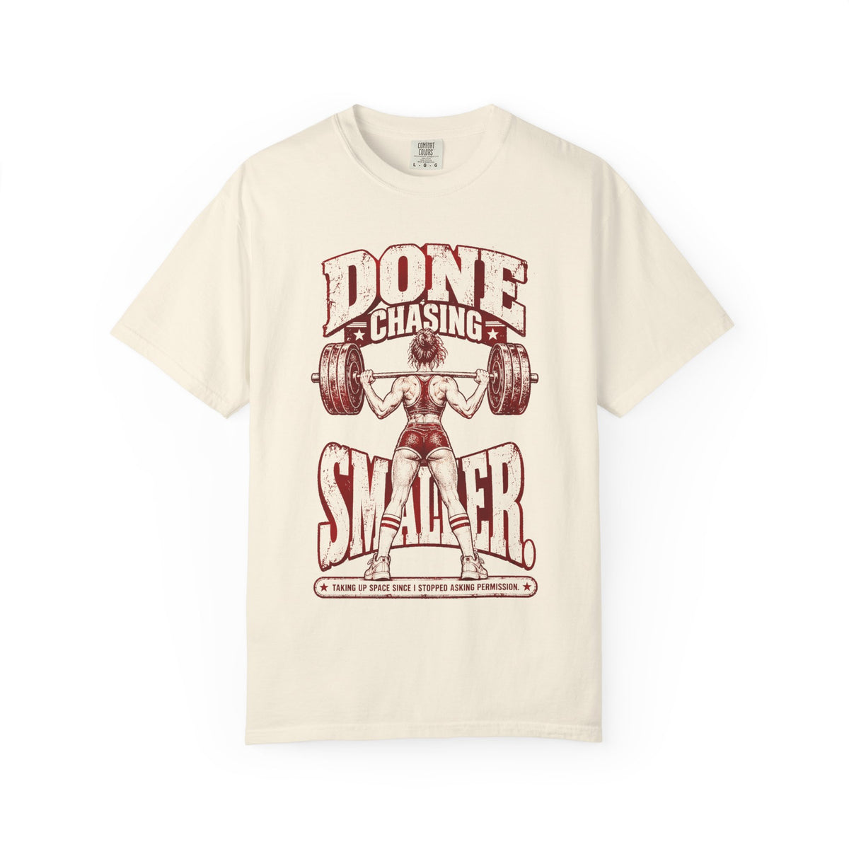Done Chasing Smaller. – Vintage Women’s Strength Tee
