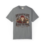 Western Skull & Roses T-Shirt — "Not Hard to Love, Hard to Fool" Graphic Tee