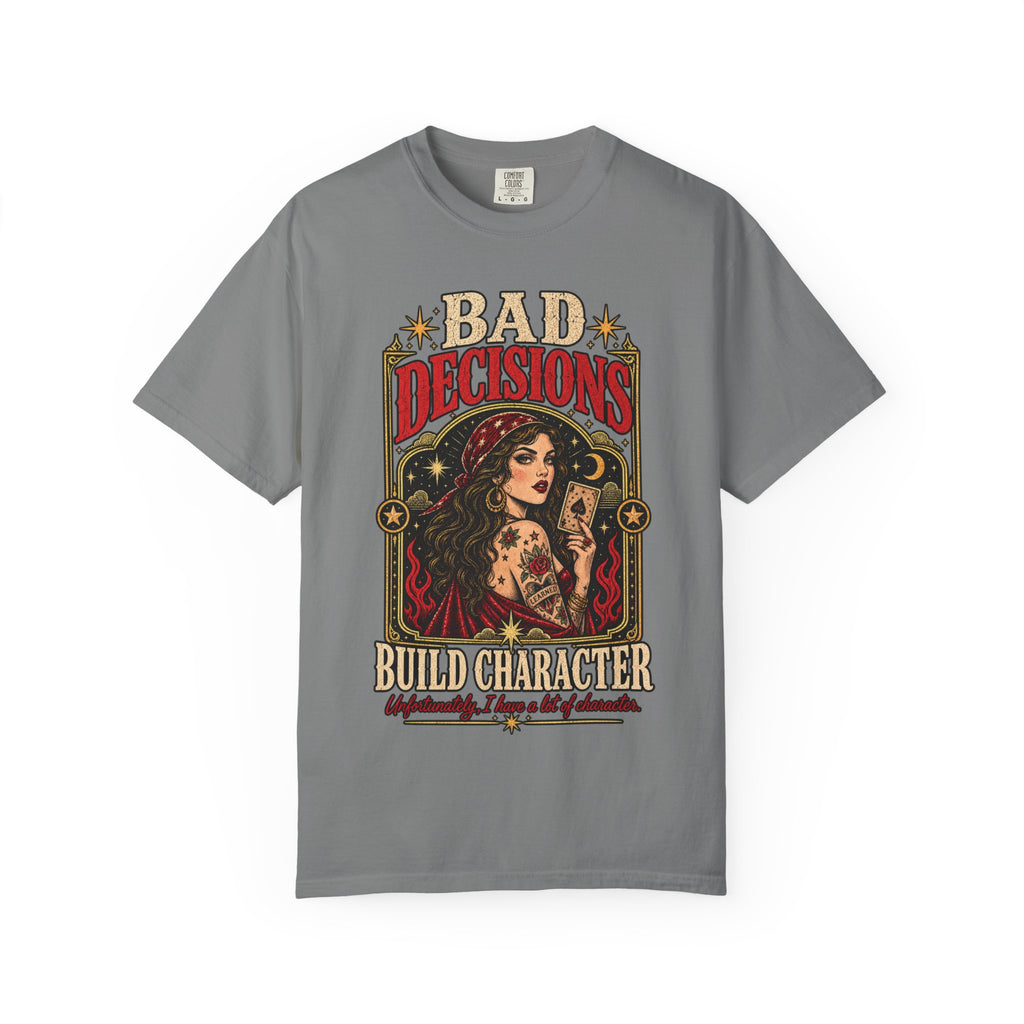 Bad Decisions. Build Character. Vintage Graphic Tee