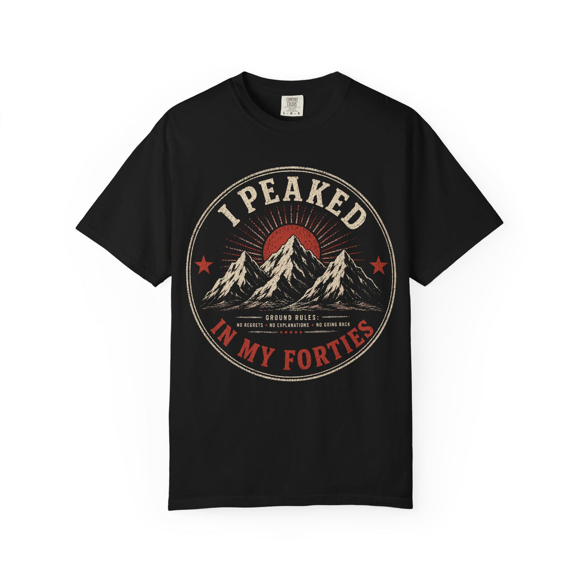 I Peaked in My Forties Mountain T-Shirt
