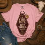 Still Hot. Just Tired. — Unapologetically Broken Vintage Motel Tag Tee