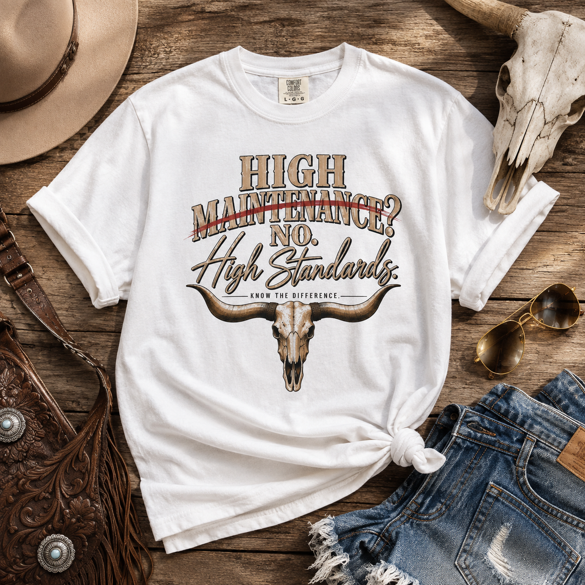 T-Shirt — "High Maintenance? No. High Standards." Western Longhorn Graphic