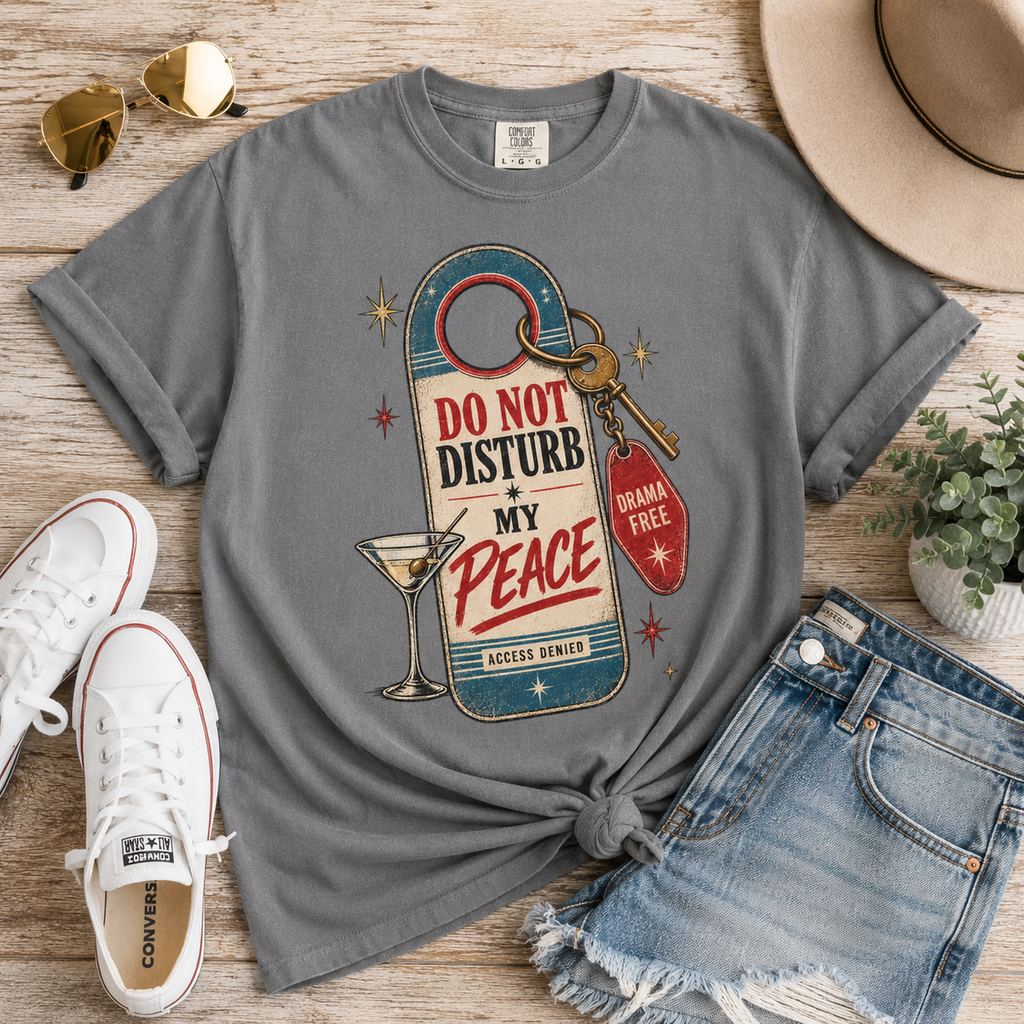 Do Not Disturb My Peace T‑Shirt