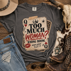 Too Much Woman? Graphic T-Shirt — Vintage Playing Card Design