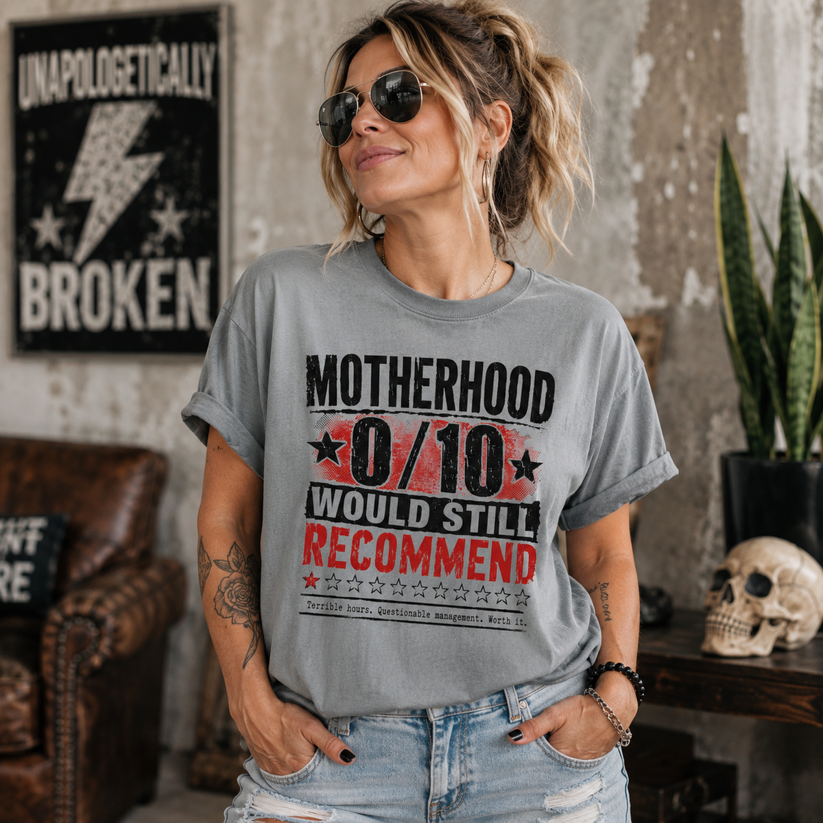 Motherhood 0/10 Would Still Recommend T-Shirt