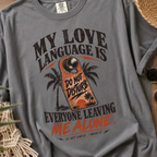My Love Language Is Everyone Leaving Me Alone  | Do Not Disturb Graphic Shirt