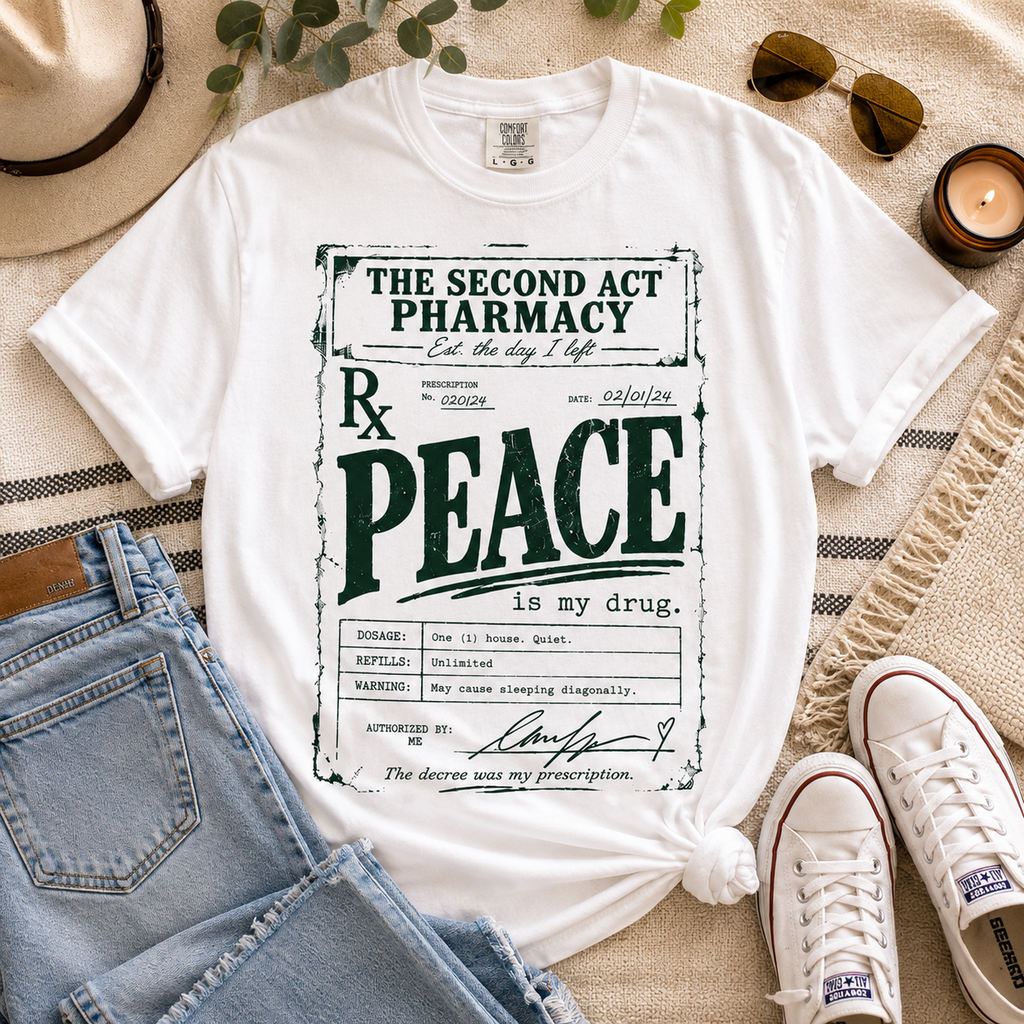 Peace Is My Drug  | The Second Act Pharmacy Divorce Graphic Shirt