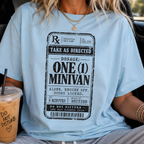 Dosage: One (1) Minivan Tee | Funny Feral Mom Prescription Shirt