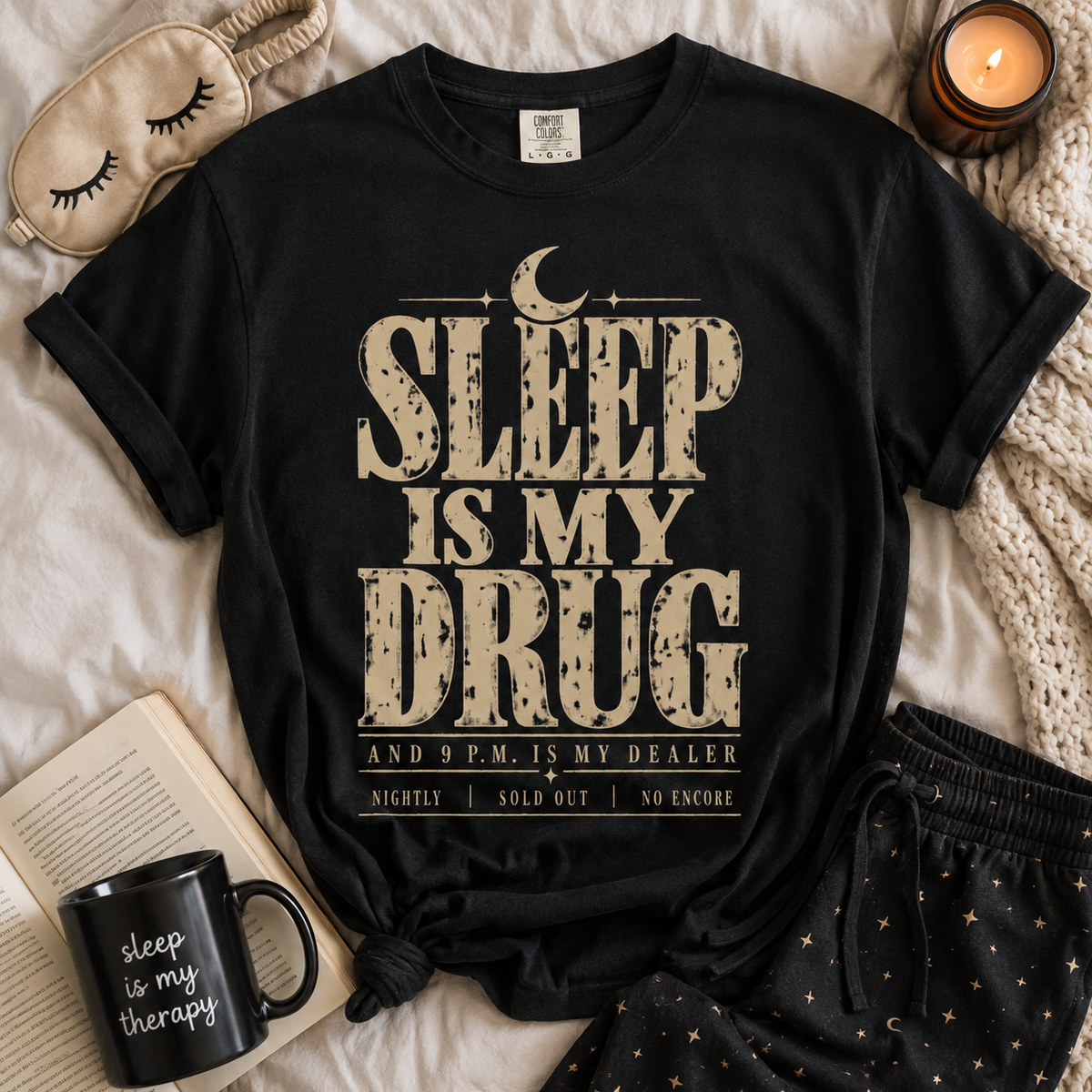 Sleep Is My Drug T‑Shirt — Funny Night Owl Graphic Tee