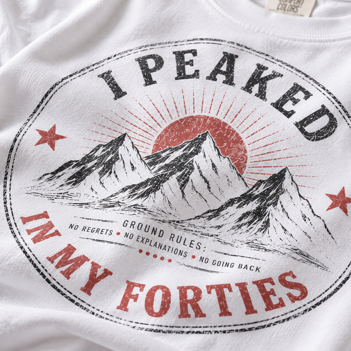 I Peaked In My Forties Mountain T-Shirt