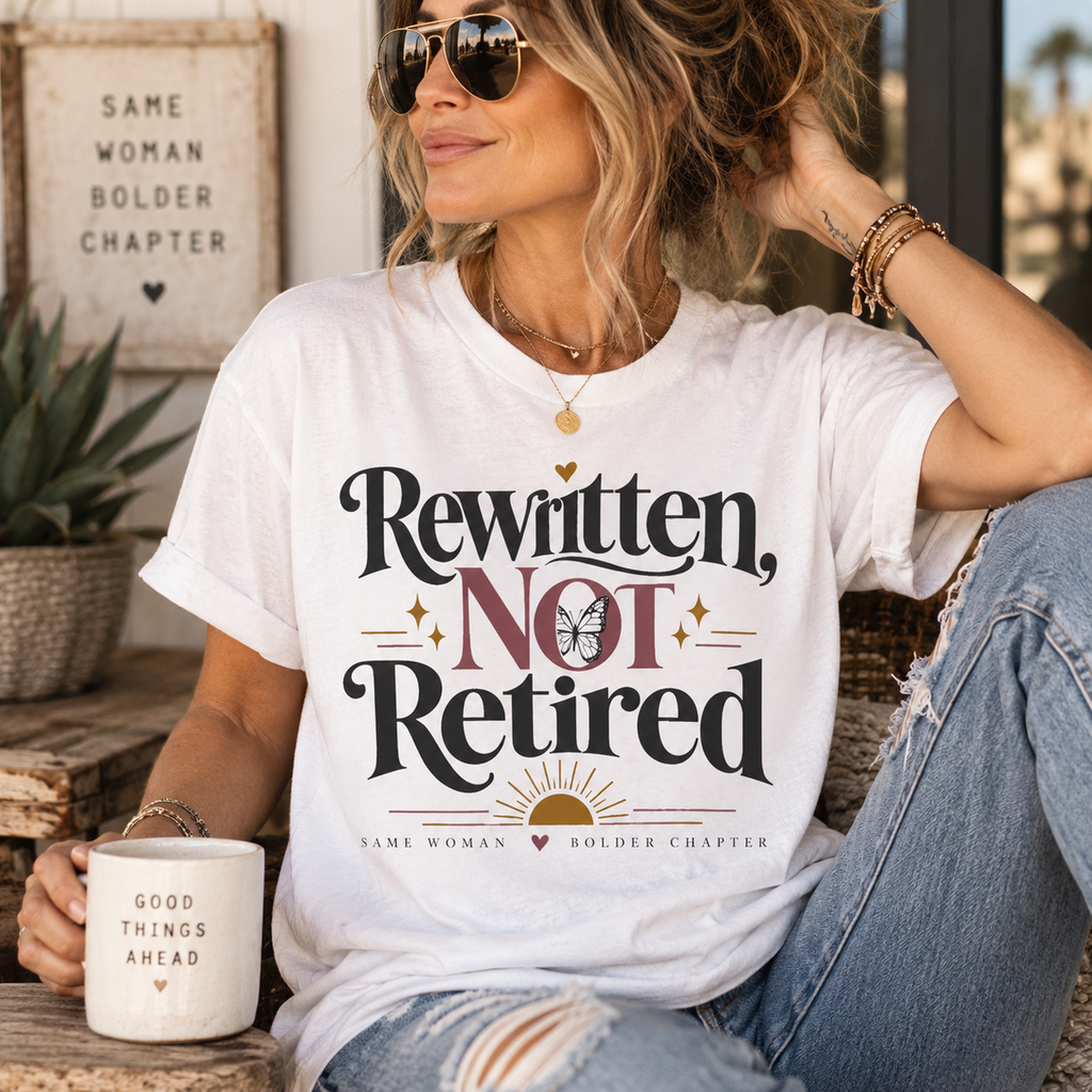 Rewritten Not Retired T-Shirt — Retirement & New Chapter Gift