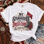 My Standards Have A Dress Code - Vintage Western Tee