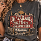 Unavailable For Character Development - Vintage Desert Road Sign Tee