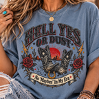 Hell Yes Or Dust — Vintage Western Cowgirl Tee
