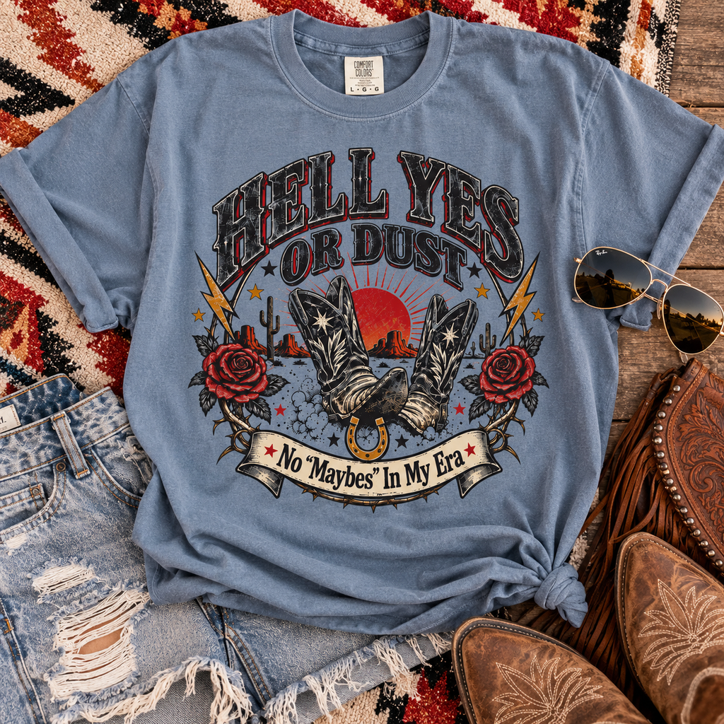 Hell Yes Or Dust — Vintage Western Cowgirl Tee
