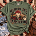 Western Skull & Roses T-Shirt — "Not Hard to Love, Hard to Fool" Graphic Tee