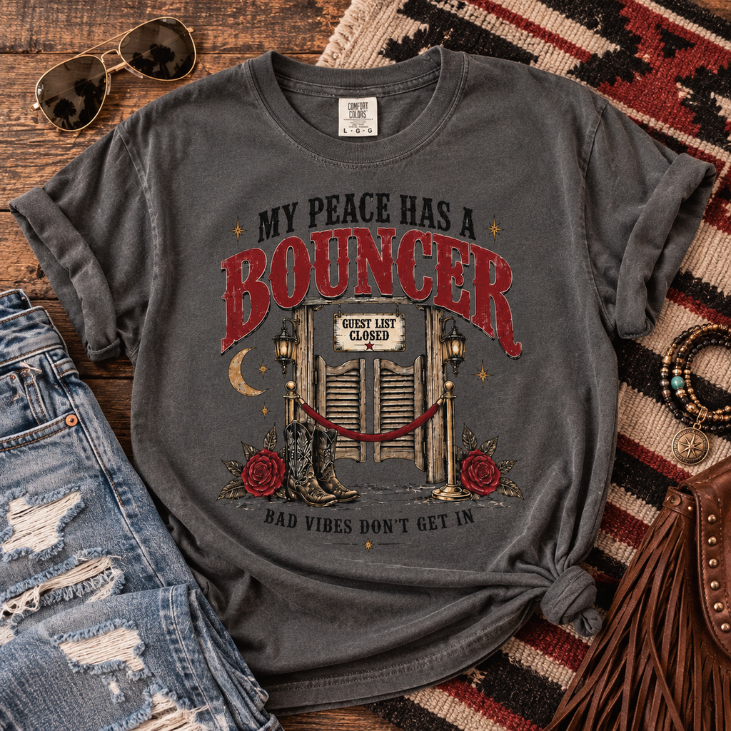 My Peace Has a Bouncer T-Shirt — Bad Vibes Don’t Get In Graphic Tee