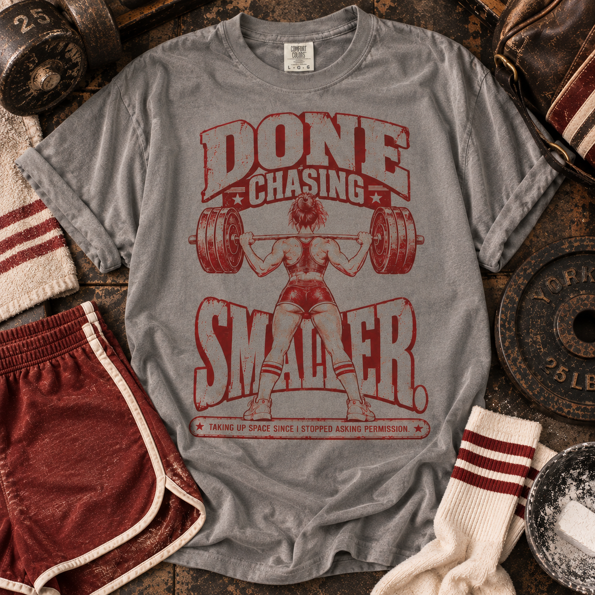 Done Chasing Smaller. – Vintage Women’s Strength Tee