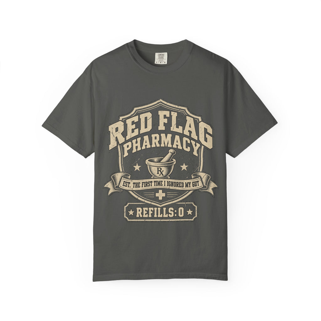 Red Flag Pharmacy T-Shirt — Funny Dating Graphic Tee (Refills: 0)