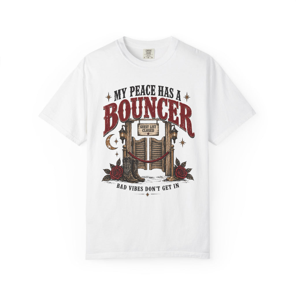 My Peace Has a Bouncer T-Shirt — Bad Vibes Don’t Get In Graphic Tee