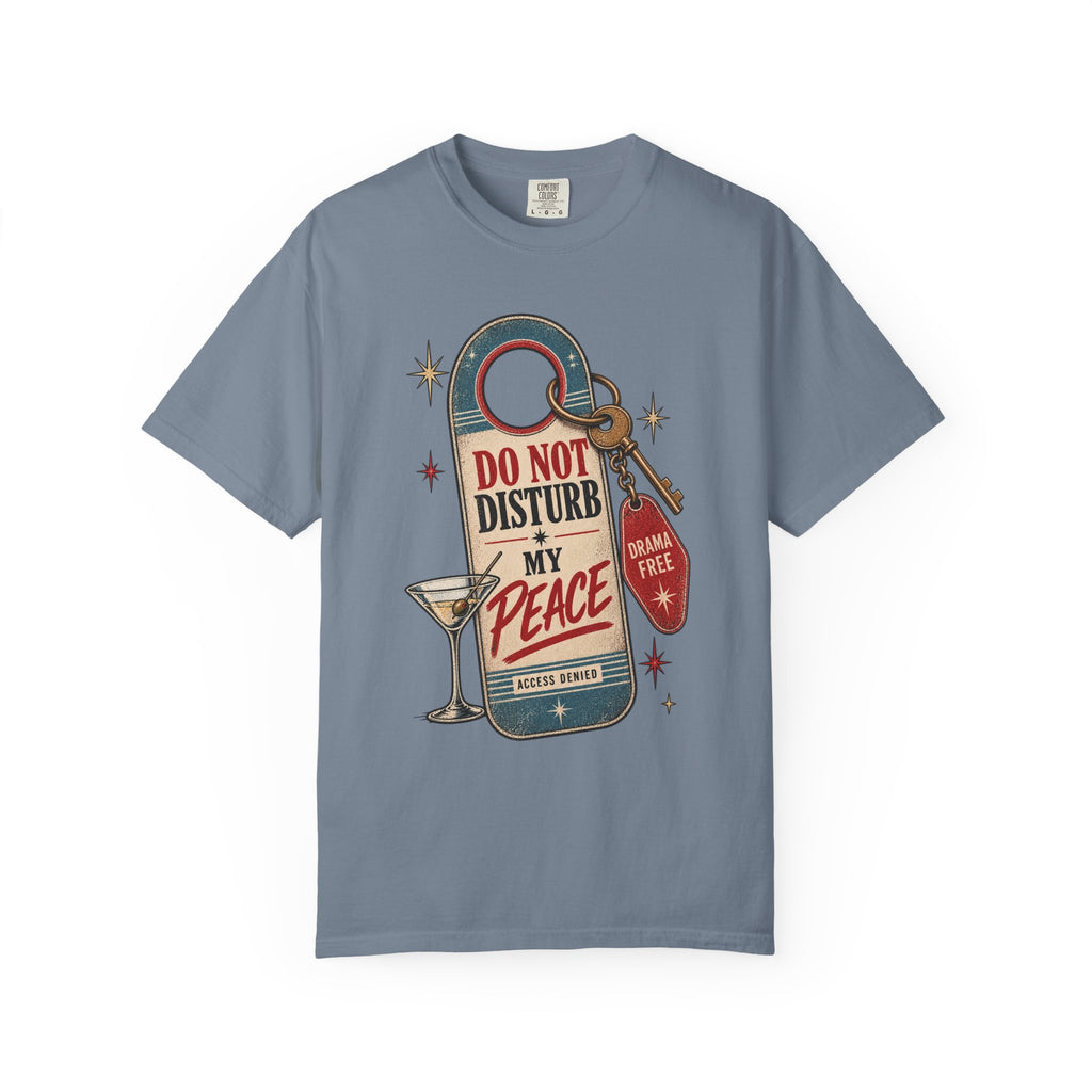 Do Not Disturb My Peace T‑Shirt